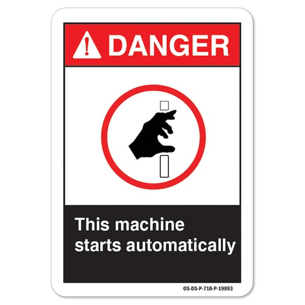 ANSI Danger Sign, This Machine Starts Automatically, 18in X 12in Aluminum, 12" H, 18" W, Landscape